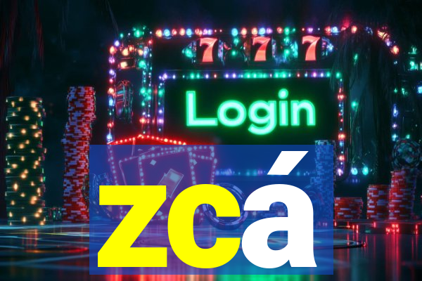 zcá