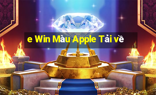 e Win Màu Apple Tải về