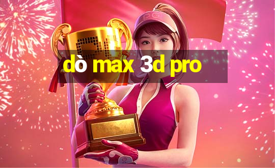 dò max 3d pro