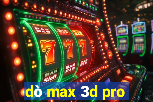 dò max 3d pro