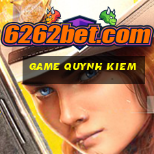 game quynh kiem