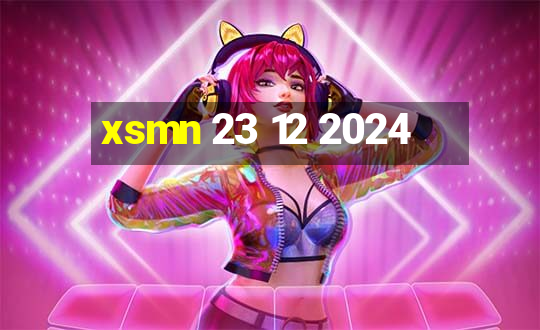 xsmn 23 12 2024