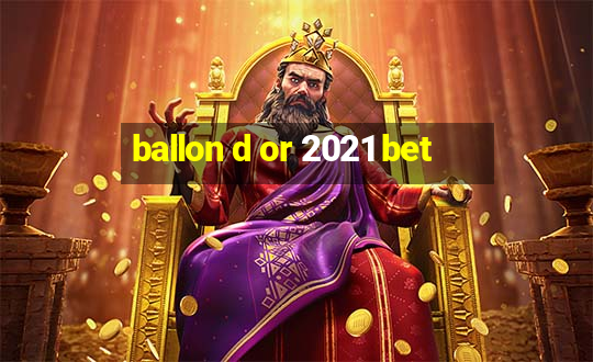 ballon d or 2021 bet