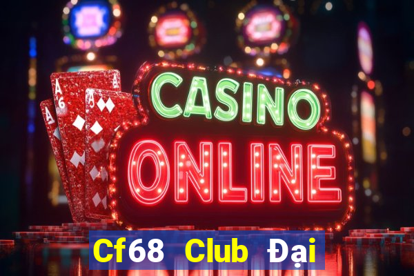 Cf68 Club Đại Lý Cấp 1 Game Bài