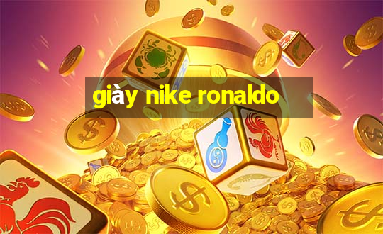 giày nike ronaldo