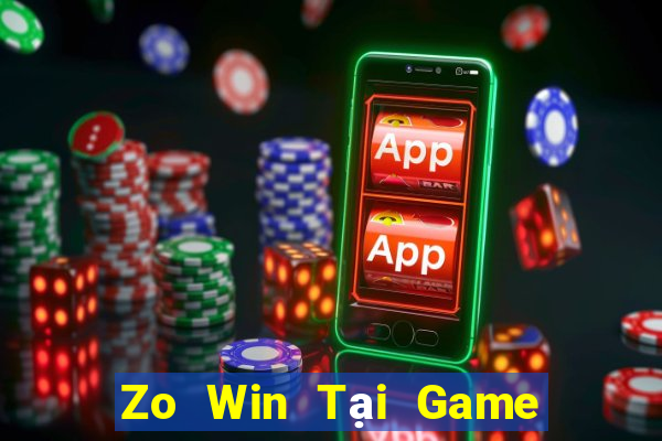 Zo Win Tại Game Bài Đổi Thưởng