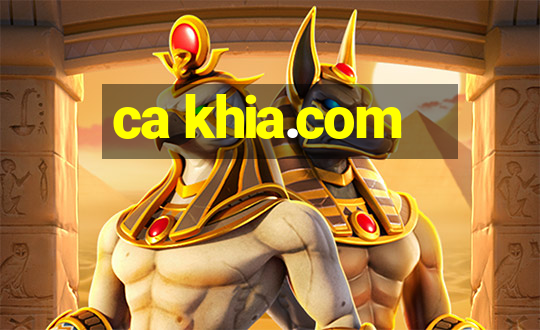 ca khia.com