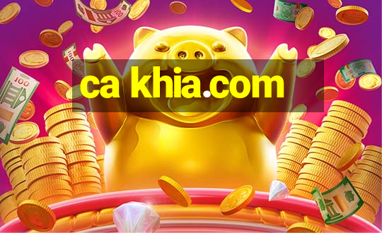 ca khia.com