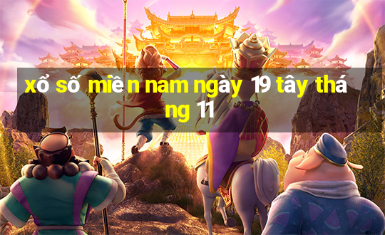 xổ số miền nam ngày 19 tây tháng 11