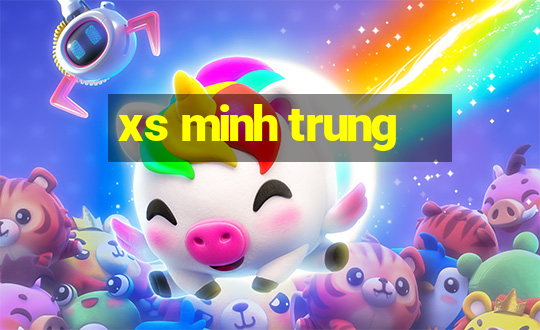 xs minh trung