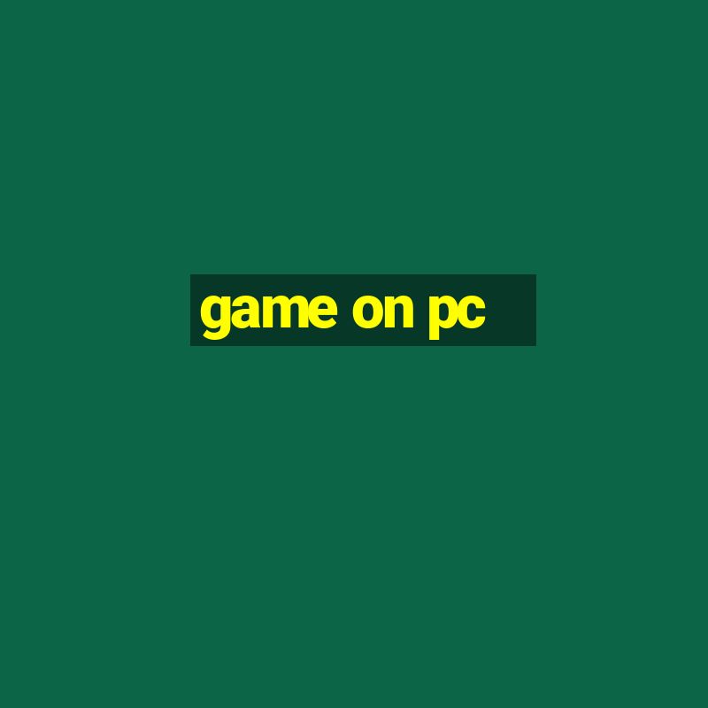 game on pc