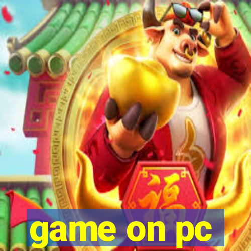 game on pc