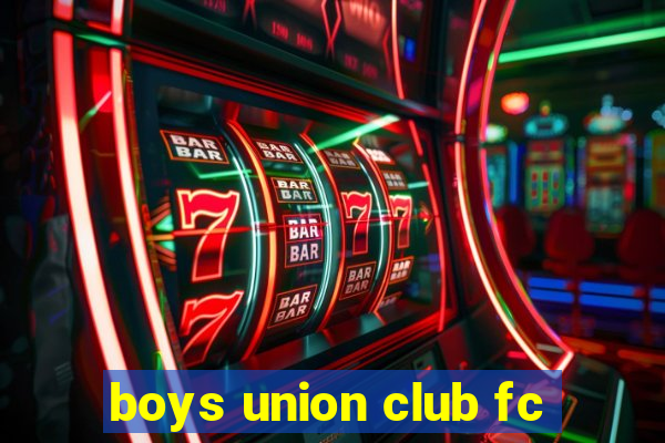 boys union club fc