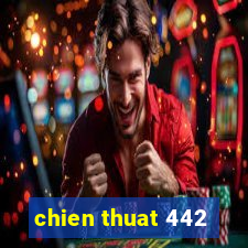 chien thuat 442