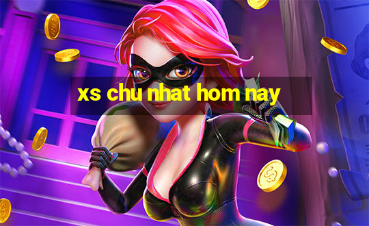 xs chu nhat hom nay