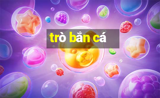 trò bắn cá