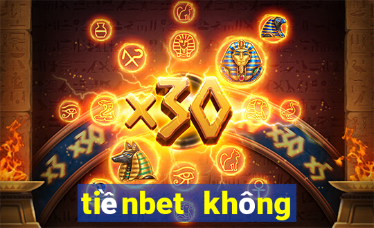 tiềnbet không thể lên