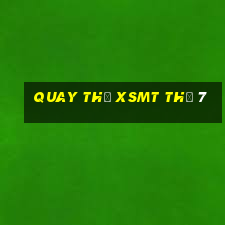 Quay thử XSMT Thứ 7