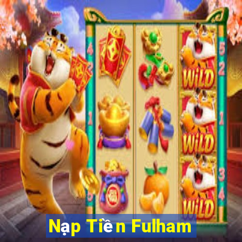 Nạp Tiền Fulham