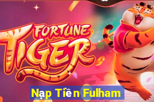 Nạp Tiền Fulham