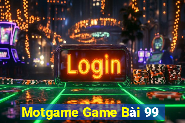 Motgame Game Bài 99