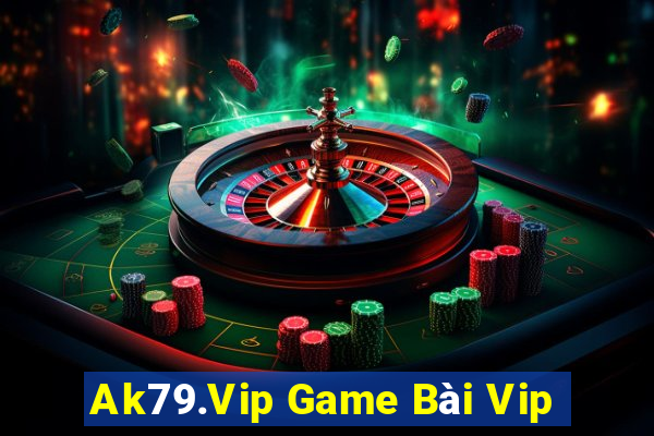 Ak79.Vip Game Bài Vip