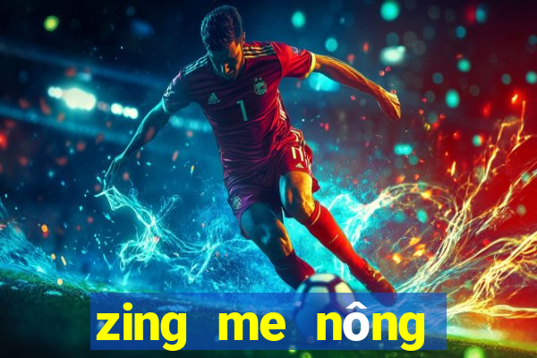 zing me nông trại farmery