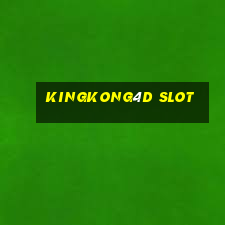 kingkong4d slot