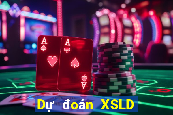 Dự đoán XSLD Thứ 5