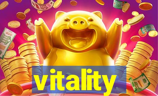 vitality