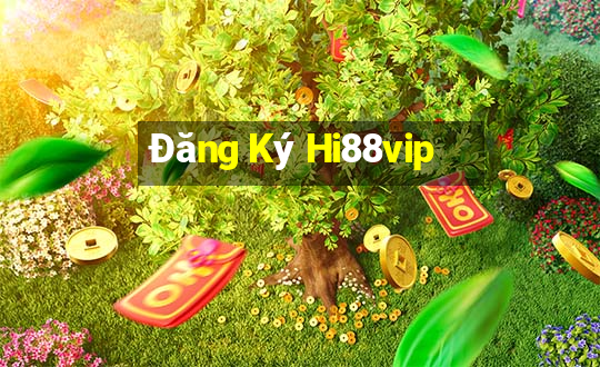 Đăng Ký Hi88vip