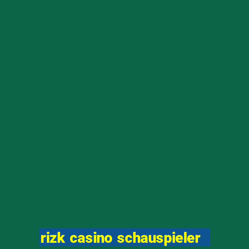 rizk casino schauspieler