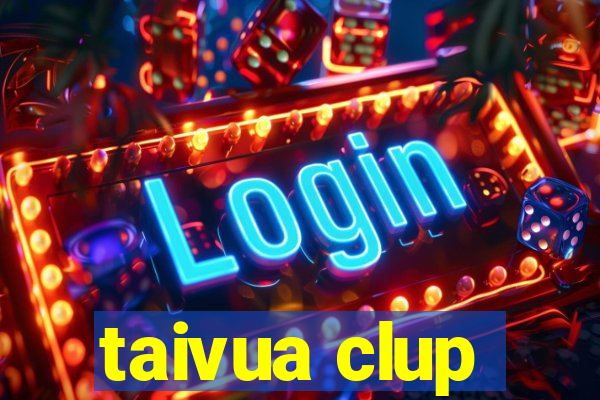 taivua clup