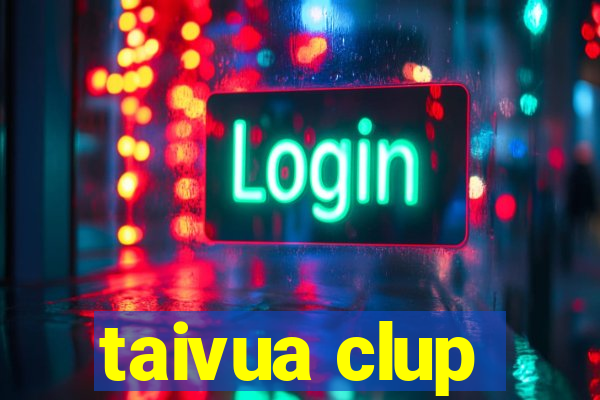 taivua clup