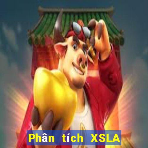 Phân tích XSLA thứ tư