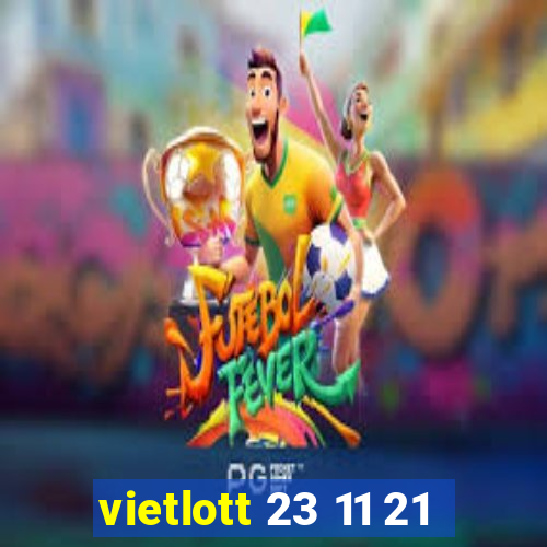 vietlott 23 11 21