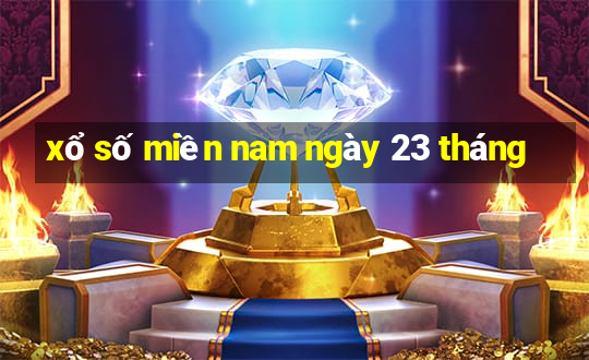 xổ số miền nam ngày 23 tháng