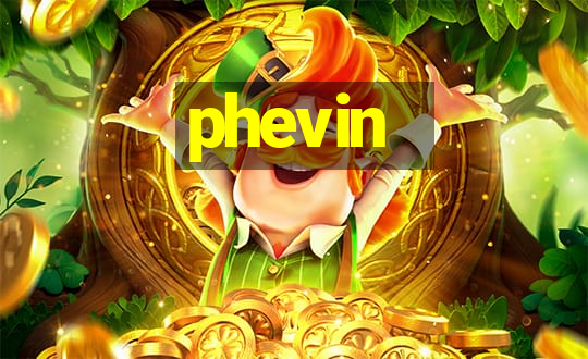 phevin