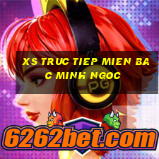 xs truc tiep mien bac minh ngoc