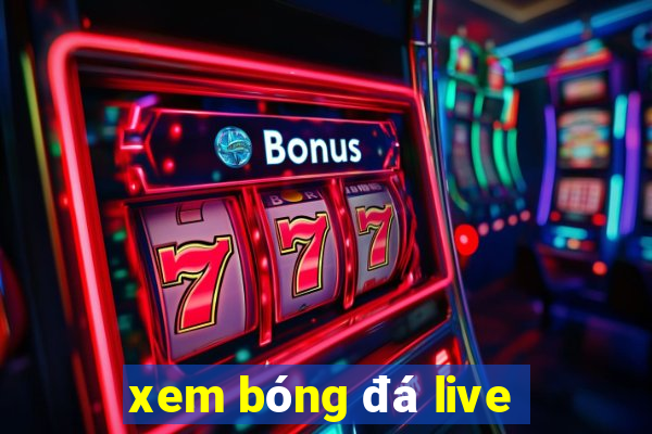 xem bóng đá live