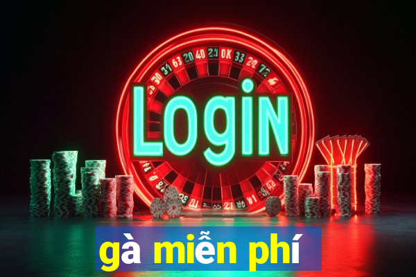 gà miễn phí