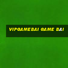 Vipgamebai Game Bài