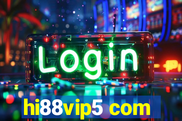 hi88vip5 com