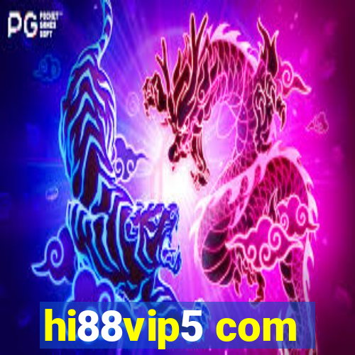 hi88vip5 com