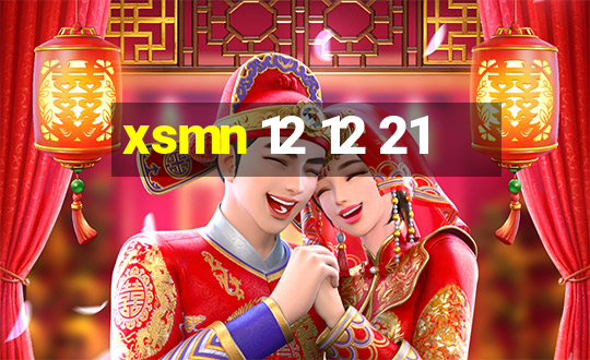 xsmn 12 12 21