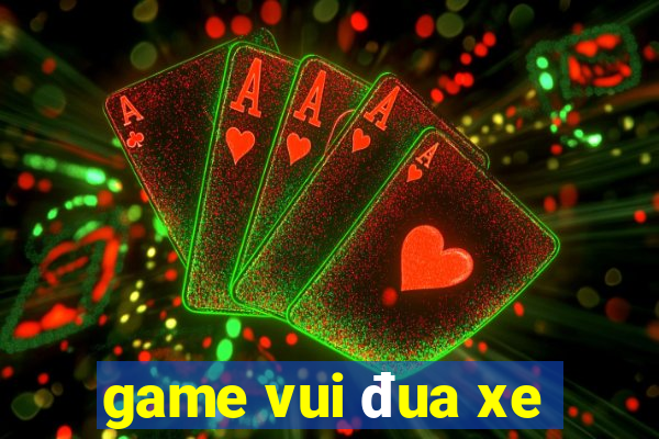 game vui đua xe