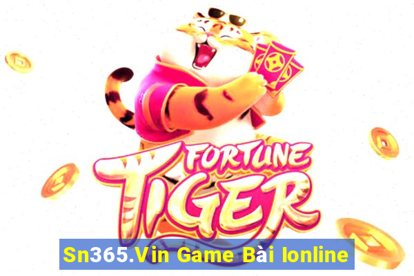 Sn365.Vin Game Bài Ionline