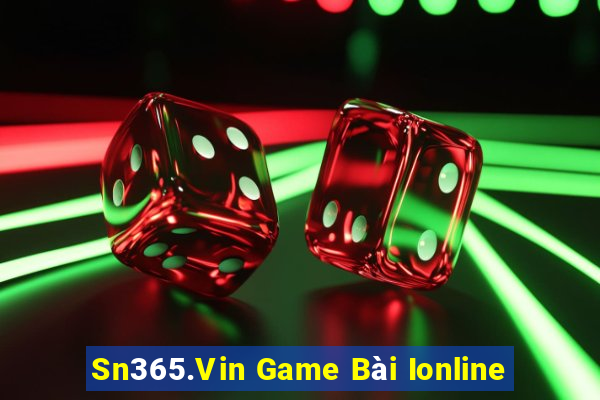 Sn365.Vin Game Bài Ionline