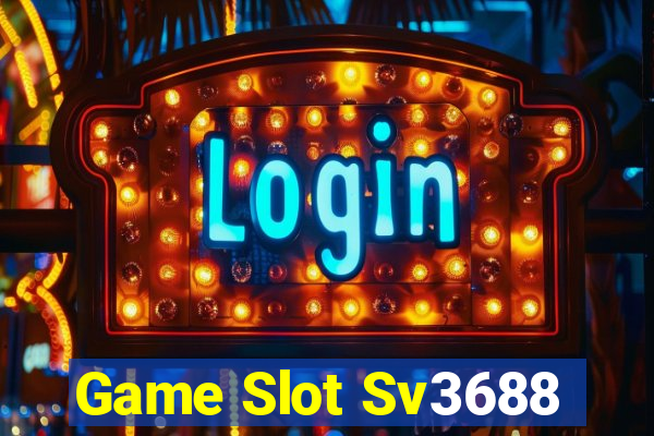 Game Slot Sv3688