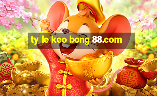 ty le keo bong 88.com